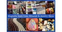 Magnolia State Gem Mineral And Jewelry Show Pascagoula 2026