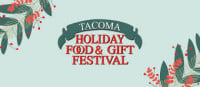 Tacoma Holiday Food & Gift Festival Tacoma 2026
