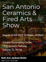 San Antonio Ceramics & Fired Arts Show Schertz 2026